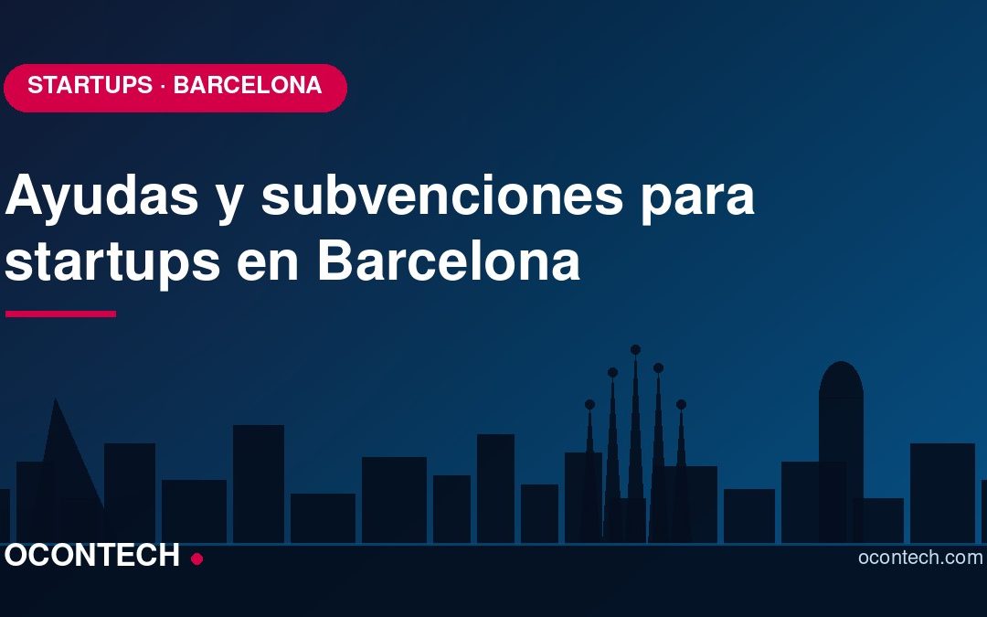 Ayudas y subvenciones para startups en Barcelona en 2026