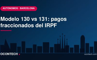 Modelo 130 vs 131: pagos fraccionados del IRPF para autónomos en Barcelona